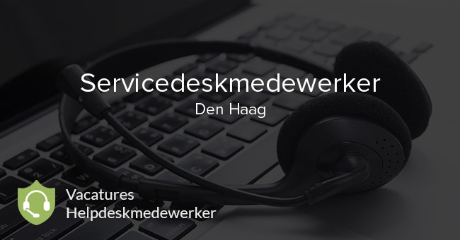 Servicedeskmedewerker Den Haag